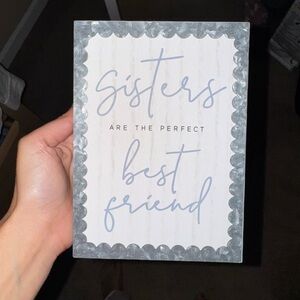 Sisters are the perfect best friend sign